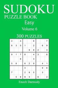 bokomslag Easy 300 Sudoku Puzzle Book: Volume 6