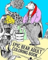 bokomslag Epic Bear Adult Coloring Book