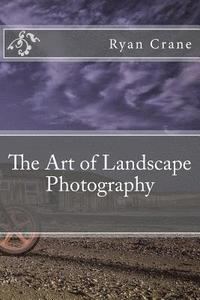 bokomslag The Art of Landscape Photography