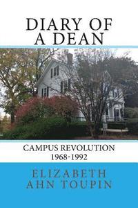 bokomslag Diary of a Dean: Campus Revolution 1968-1992