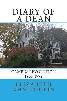 Diary of a Dean: Campus Revolution 1968-1992 1