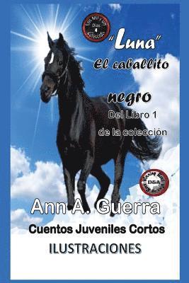 bokomslag 'Luna', El caballito negro: Cuento No. 4: Cuento No. 4 de la coleccion Los MIL y un DIAS