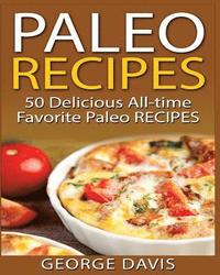bokomslag Paleo Recipes: 50 Top rated recipes for your Soul: A simple a way to make delicious Paleo Meals