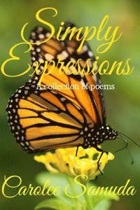 bokomslag Simply Expressions: A collection of poems