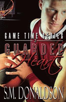 S. M. Donaldson - Guarded Heart: Guarded Heart: Game Time Book 2, Häftad
