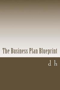 bokomslag The Business Plan Blueprint