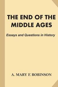 bokomslag The End of the Middle Ages: Essays and Questions in History