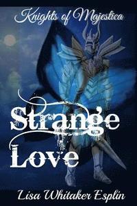 bokomslag Strange Love: Knights of Majestica