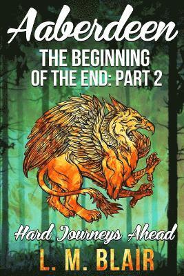 Aaberdeen: The Beginning of the End: Part 2: Hard Journeys Ahead 1