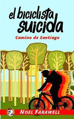 El biciclista suicida: Camino de Santiago 1