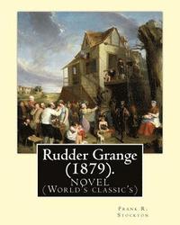 bokomslag Rudder Grange (1879). By: Frank R. Stockton: NOVEL (World's classic's)