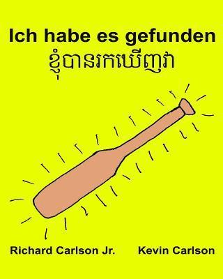 bokomslag Ich habe es gefunden: Ein Bilderbuch für Kinder Deutsch-Khmer/Kambodschanisch (Zweisprachige Ausgabe) (www.rich.center)