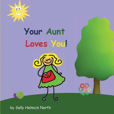 Sally Helmick North - Your Aunt Loves You!, Häftad