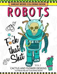 bokomslag Swear Word Coloring Books Robot Vol.1: CACTUS and FLOWER Desings