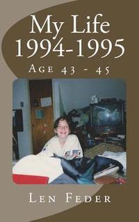 bokomslag My Life 1994-1995: Age 43 - 45
