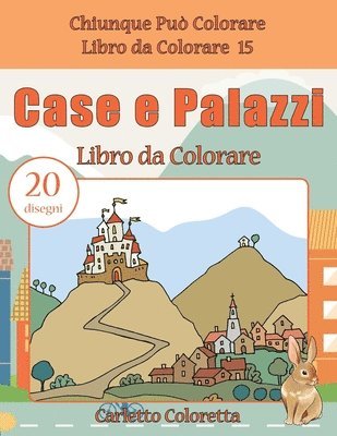 bokomslag Case e Palazzi Libro da Colorare: 20 disegni