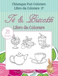 bokomslag Tè & Biscotti Libro da Colorare: 21 disegni