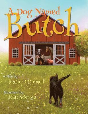 Katie Paige O'Donnell - A Dog Named Butch, Häftad