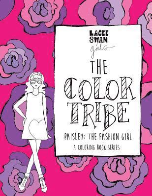 bokomslag The Color Tribe(coloring book for girls): Paisley; The Fashion Girl