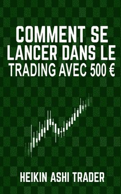 bokomslag Comment se lancer dans le trading avec 500 euro