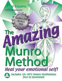 bokomslag The Amazing Munro Method - Heal Your Emotional Self!