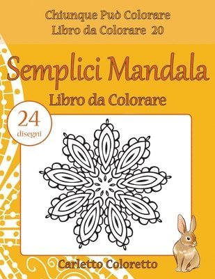 Semplici Mandala Libro da Colorare: 24 disegni 1