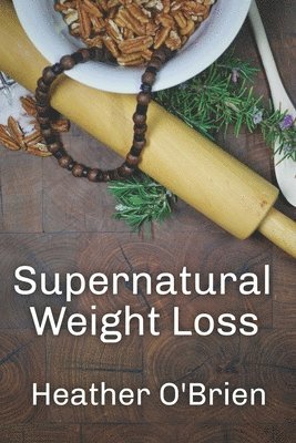 bokomslag Supernatural Weight Loss