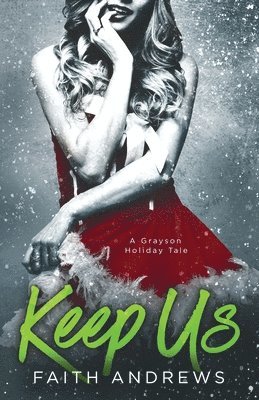 Keep Us: A Grayson Holiday Tale 1