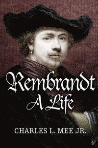 bokomslag Rembrandt: A Life