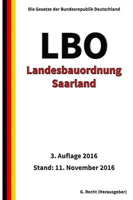 bokomslag Landesbauordnung Saarland (LBO), 3. Auflage 2016