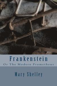 bokomslag Frankenstein: Or The Modern Prometheus