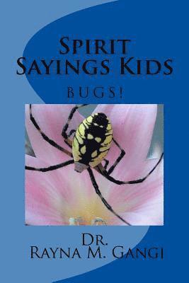 Spirit Sayings Kids: Bugs! 1