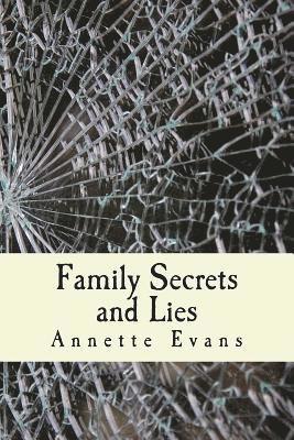 Annette Evans - Family Secrets and Lies, Häftad