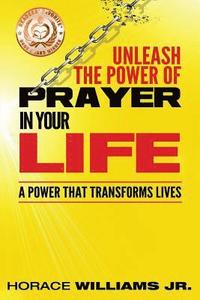 bokomslag Unleash the Power of Prayer In Your Life