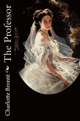 Charlotte Brontë, Paula Benitez - The Professor Charlotte Brontë, Häftad