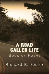 bokomslag A Road Called Life: Book of Poems