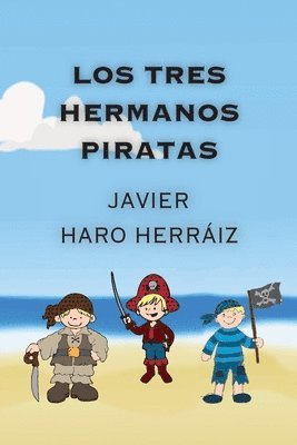 bokomslag Los Tres Hermanos Piratas