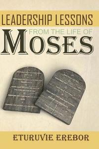 bokomslag Leadership Lessons from the Life of Moses