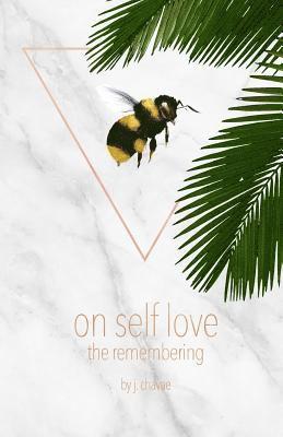 on self love: the remembering 1