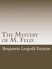 bokomslag The Mystery of M. Felix