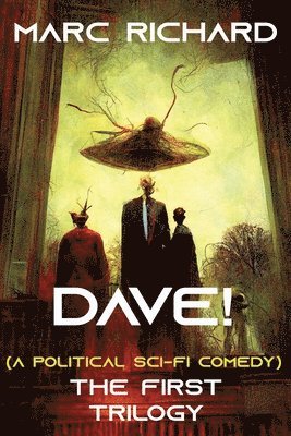 bokomslag DAVE! (A Novel from the Future) Parts 1-3