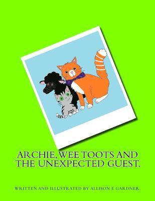 bokomslag Archie, Wee Toots and the Unexpected Guest
