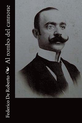 Federico De Roberto - Al rombo del cannone, Häftad