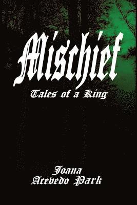 Mischief, Tales of a King: Book One 1