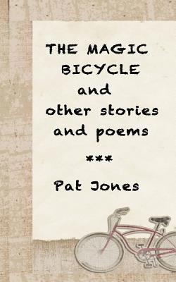 The Magic Bicycle and other stories and poems: 22 stories and poems 1