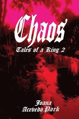 J. a. Park, Joana A. Park - Chaos, Tales of a King: Book Two, Häftad
