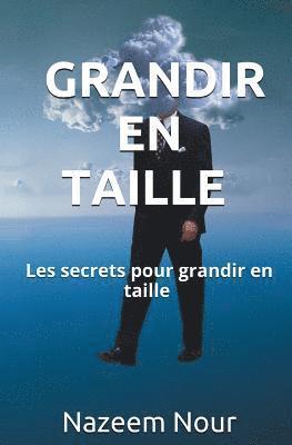 bokomslag Grandir en Taille: Les secrets pour grandir en taille