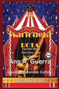 bokomslag La Marioneta Rota: Cuento No. 5: Cuento No. 5 de la Coleccion de Los Mil Y Un Dias: Cuentos Juveniles Cortos