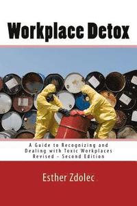 bokomslag Workplace Detox: A Guide to Recognizing and Dealing with Toxic Workplaces