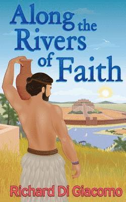 Richard Di Giacomo, Jerry Di Giacomo - Along the Rivers of Faith, Häftad